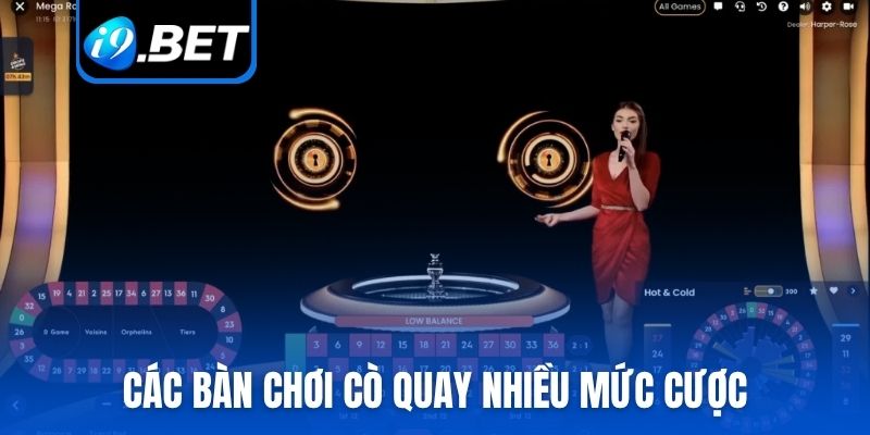 Các bàn chơi cò quay nhiều mức cược