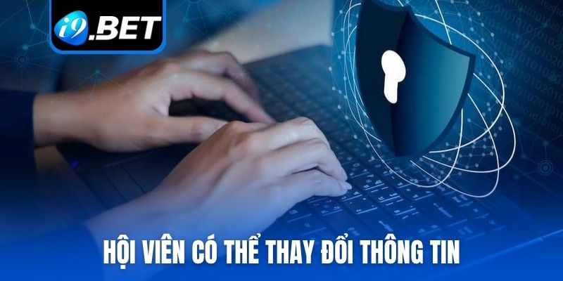 Hội viên có thể thay đổi thông tin