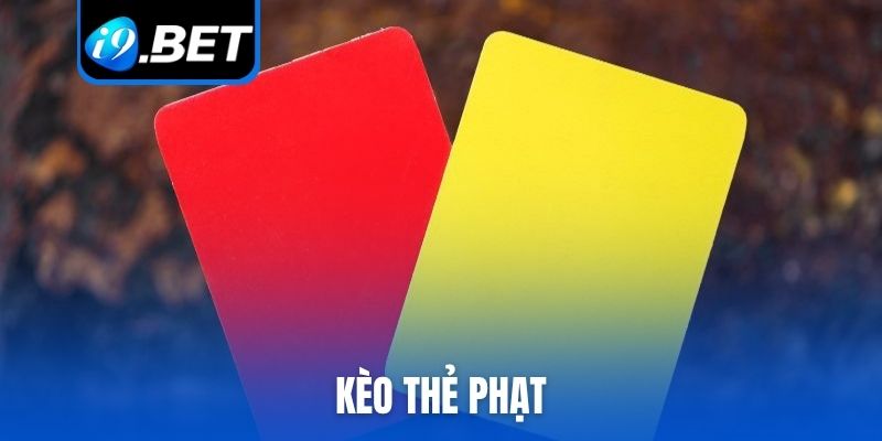 Kèo thẻ phạt
