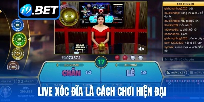 Live Xóc đĩa là cách chơi hiện đại
