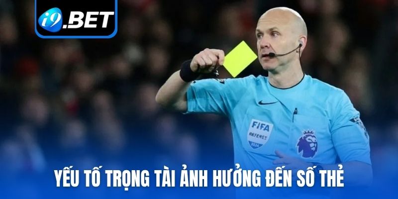 Yếu tố trọng tài ảnh hưởng đến số thẻ