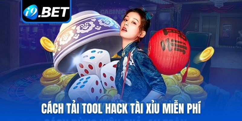Cách tải tool hack tài xỉu miễn phí