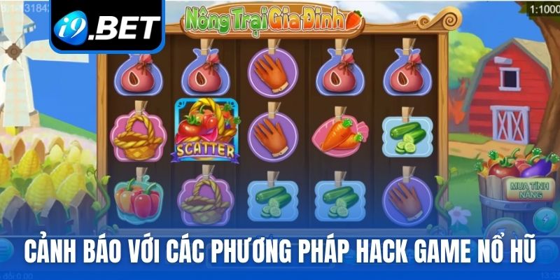Cảnh báo với các phương pháp hack game Nổ hũ