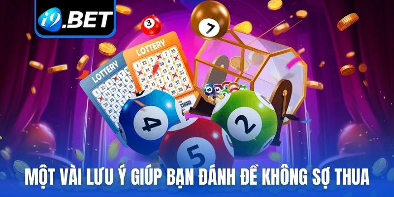 Một vài lưu ý giúp bạn đánh đề không sợ thua