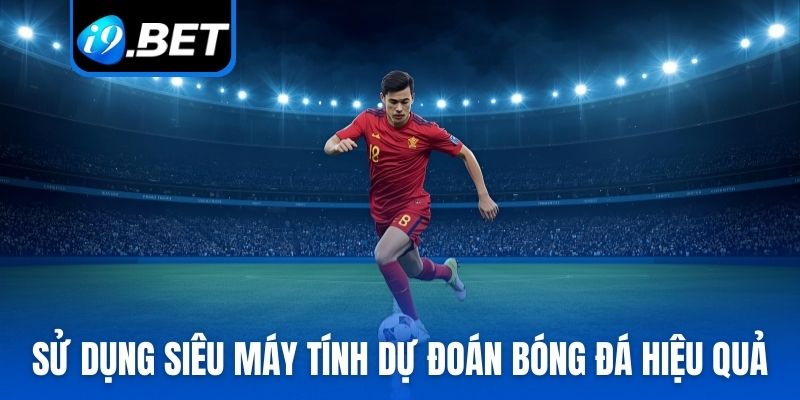 Sử dụng siêu máy tính dự đoán bóng đá chính xác