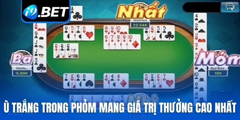 Ù trắng trong Phỏm mang giá trị thưởng cao nhất